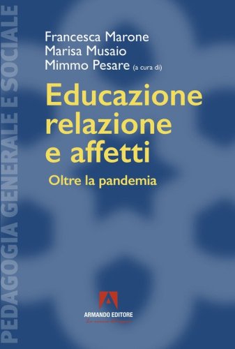 Educazione, relazione e affetti. Oltre la pandemia