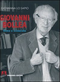Giovanni Bollea. Uomo e scienziato