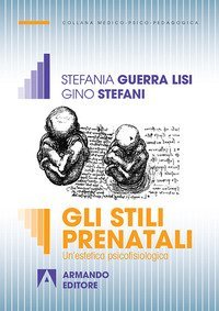 Gli stili prenatali. Un'estetica psicofisiologica