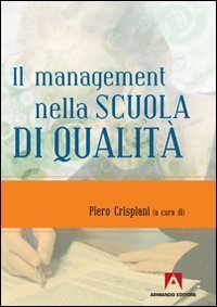 Il management nella scuola di qualit&agrave;