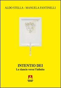 Intentio Dei. Lo slancio verso l'infinito