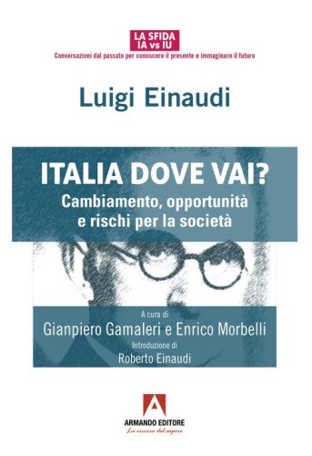 Italia dove vai? Cambiamento, opportunit&agrave; e rischi per la societ&agrave;