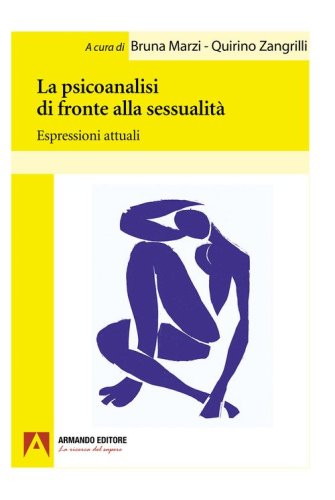 La psicoanalisi di fronte alla sessualit&agrave;. Espressioni attuali