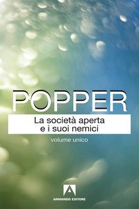 La societ&agrave; aperta e i suoi nemici