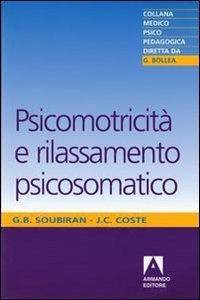 Psicomotricit&agrave; e rilassamento psicosomatico
