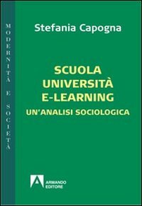 Scuola, universit&agrave; e-learning. Un'analisi sociologica