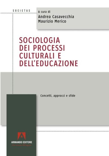 Sociologia dei processi culturali e dell'educazione. Concetti, approcci e sfide
