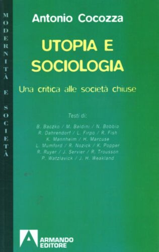 Utopia e societ&agrave;. Una critica alle societ&agrave; chiuse