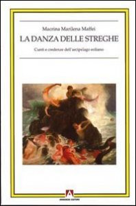 La danza delle streghe. Culti e credenze dell'arcipelago eoliano