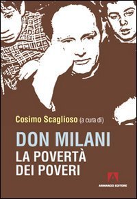 Don Milani. La povert&agrave; dei poveri