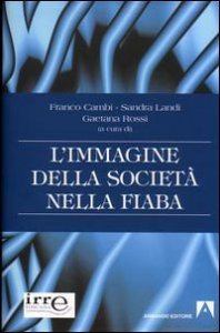 L'immagine della societ&agrave; nella fiaba