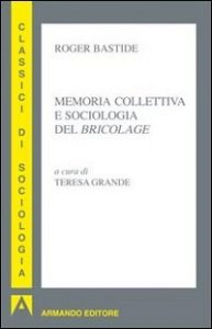 Memoria collettiva e sociologia del &laquo;bricolage&raquo;