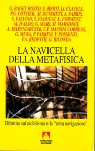 La navicella della metafisica. Dibattito sul nichilismo e la &laquo;Terza navigazione&raquo;