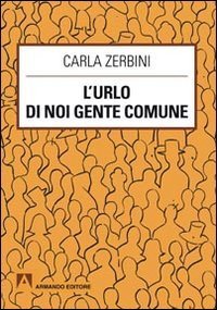 L'urlo di noi gente comune