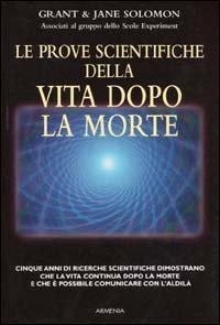 Le prove scientifiche della vita dopo la morte