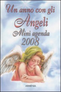 Un anno con gli angeli - Miniagenda 2008