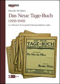 Das Neue Tage-Buch (1933-1940). La &laquo;tribuna&raquo; di Leopold Schwarzschild in esilio