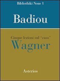 Cinque lezioni sul caso Wagner