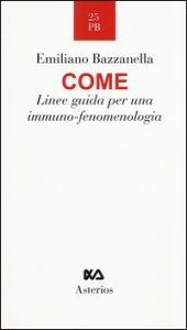 Come. Linee guida per una immuno-fenomenologia