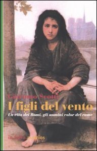 I figli del vento - La vita dei romi, gli uomini color del rame