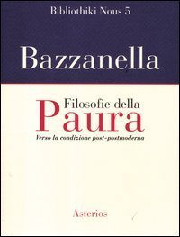 Filosofie della paura - Verso la condizione post-postmoderna