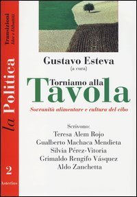 Torniamo alla tavola - Sovranit&agrave; alimentare e cultura del cibo