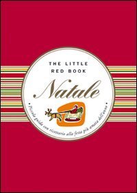 Natale. Piccola guida alla festa pi&ugrave; amata dell'anno