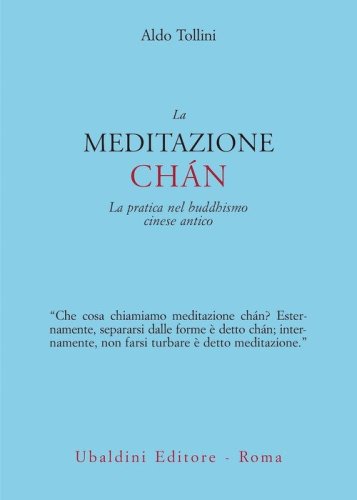La meditazione ch&aacute;n. La pratica nel buddhismo cinese antico
