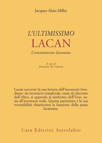 L'ultimissimo Lacan. L'orientamento lacaniano