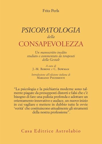 Psicopatologia della consapevolezza. Un manoscritto inedito studiato e commentato da terapeuti della Gestalt