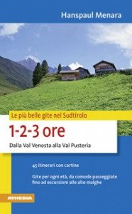 Le pi&ugrave; belle gite in Sudtirolo 1-2-3 ore