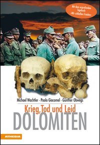 Dolomiten. Krieg, Tod und Leid