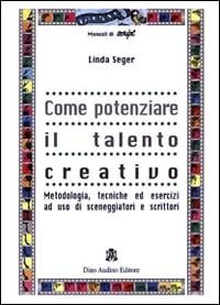 Come potenziare il talento creativo