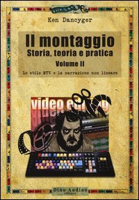 Il montaggio. Storia, teoria e pratica