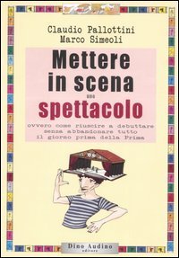 Mettere in scena uno spettacolo