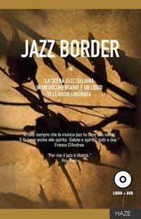 Jazz border. Il jazz in Italia