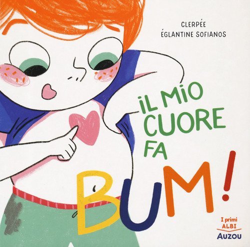 Il mio cuore fa bum! I primi albi