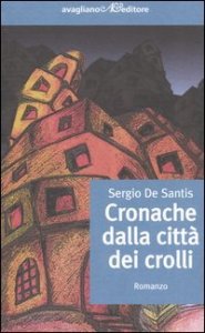 Cronache dalla citt&agrave; dei crolli