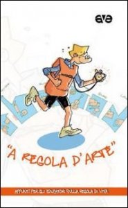 A regola d'arte - Appunti per gli educatori sulla Regola di vita