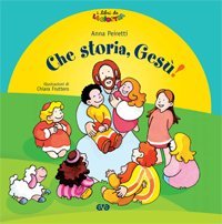 Che storia, Ges&ugrave;!