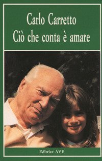 Ci&ograve; che conta &egrave; amare