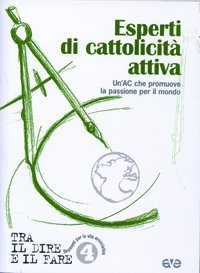 Esperti di cattolicit&agrave; attiva. Un'AC che promuove per il mondo