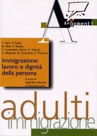 Immigrazione: lavoro e dignit&agrave; della persona