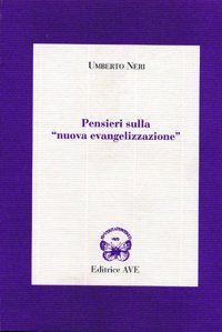 Pensieri sulla &laquo;Nuova evangelizzazione&raquo;