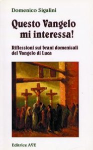 Questo Vangelo mi interessa!