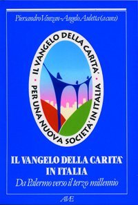 Il Vangelo della carit&agrave; in Italia - Da Palermo verso il terzo millennio