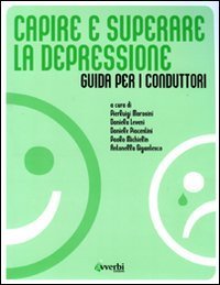 Capire e superare la depressione. Guida per i conduttori
