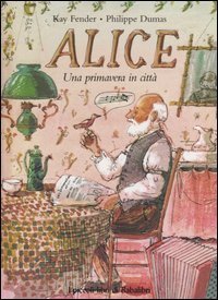 Alice. Una primavera in citt&agrave;