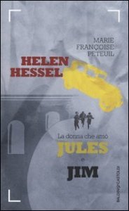 Helen Hessel, la donna che am&ograve; Jules e Jim