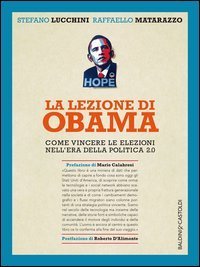 La lezione di Obama. Come vincere le elezioni nell'era della politica 2.0
